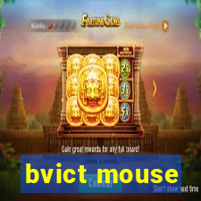 bvict mouse